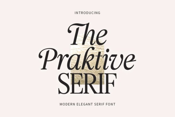 The Praktive Serif: A Retro-Modern Display Font for Campaign Headlines